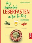 Das einfachste Leberfasten aller Zeiten Das einfachste Leberfasten aller Zeiten